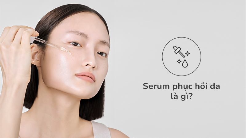 Serum phục hồi da là gì