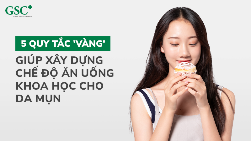 5 Quy tắc 'vàng' giúp xây dựng chế độ ăn uống khoa học