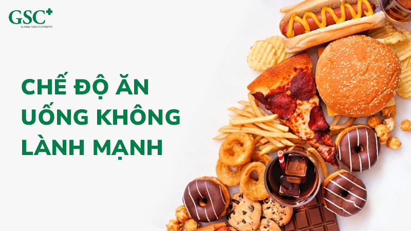 Chế độ ăn uống không lành mạnh
