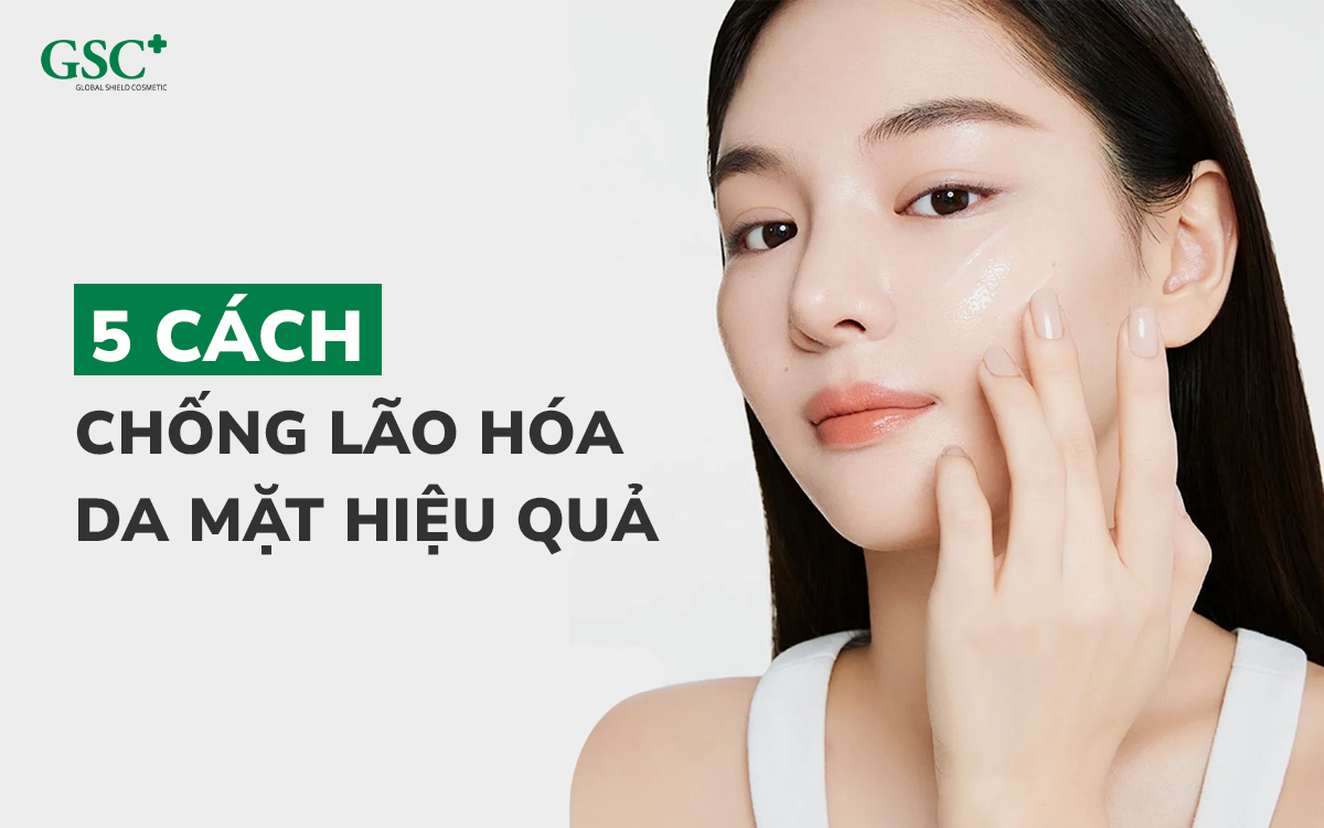 Cách chống lão hoá da mặt