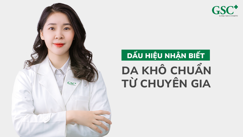 dấu hiệu nhân biết da khô chuẩn nhất từ chuyên gia