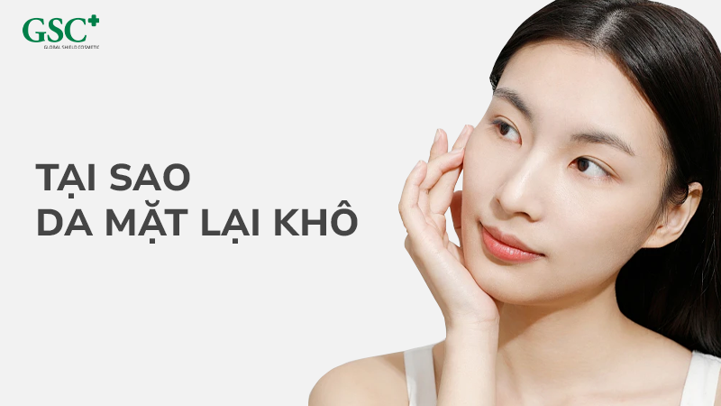 Tại sao da mặt lại khô