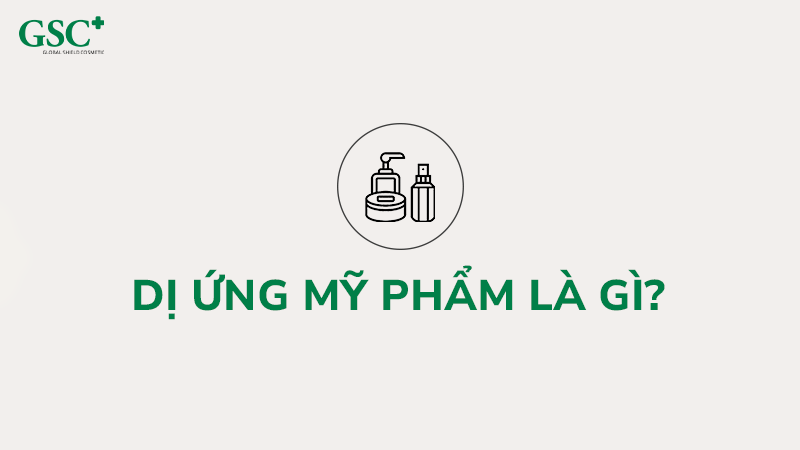 Dị ứng mỹ phẩm là gì