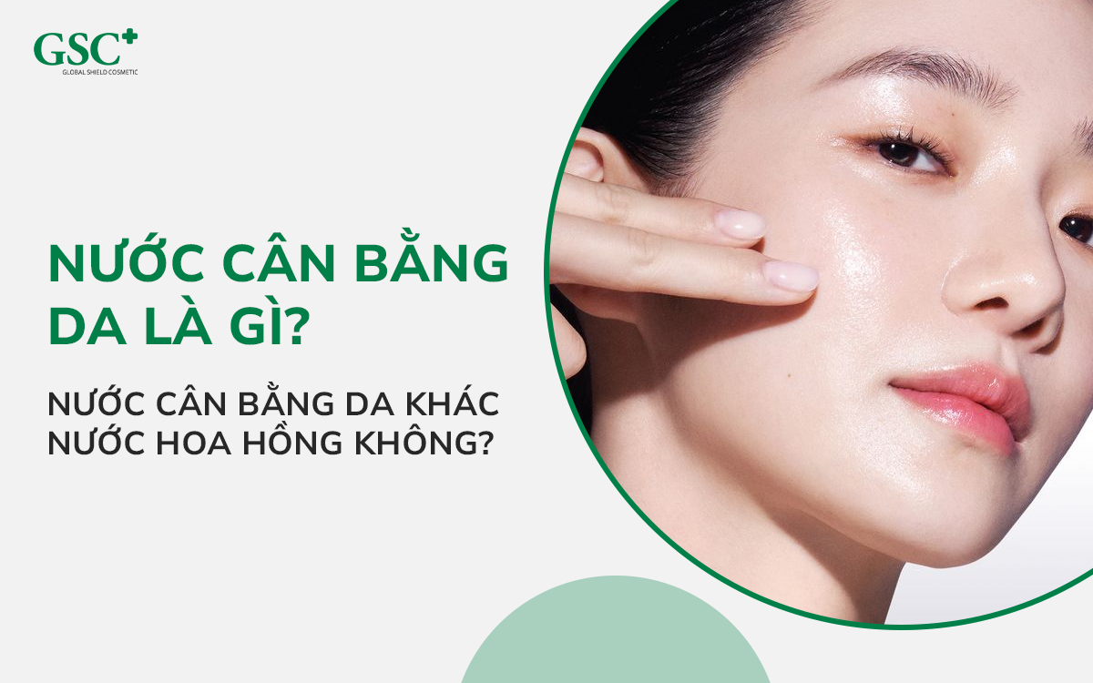 nước cân bằng da là gì