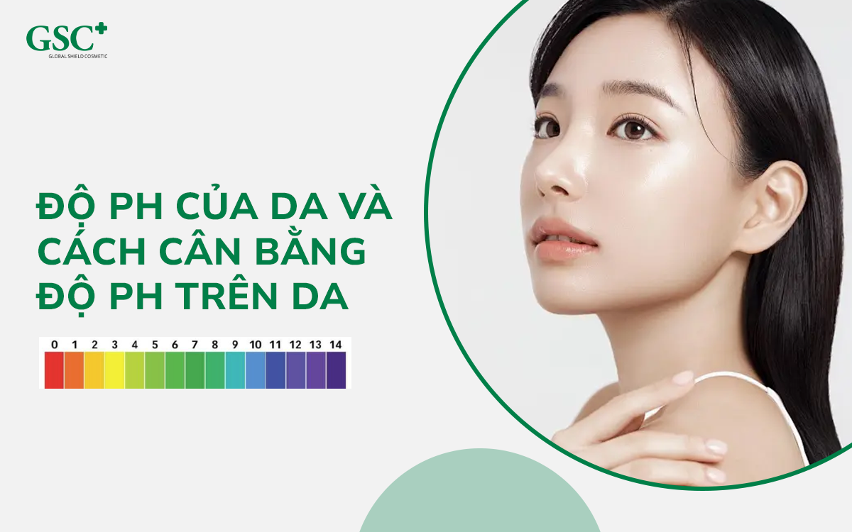 Độ pH của da và cách cân bằng độ pH trên da