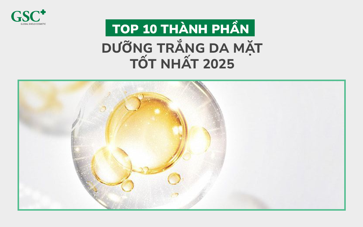 Top 10 thành phần dưỡng trắng da mặt tốt nhất 2025