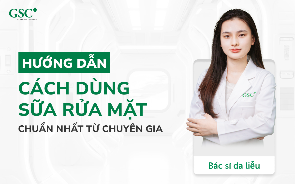 Hướng dẫn cách dùng sữa rửa mặt chuẩn