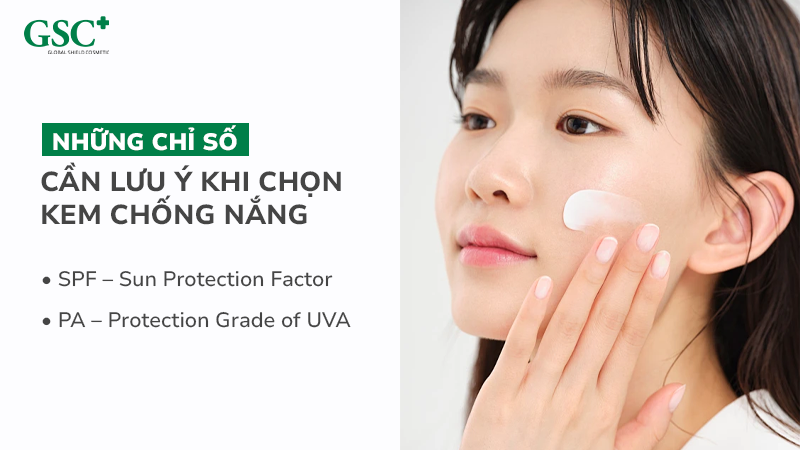 Những chỉ số cần lưu ý khi chọn kem chống nắng