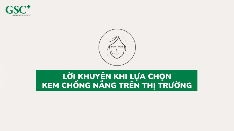 Lời khuyên khi lựa chọn kem chống nắng trên thị trường