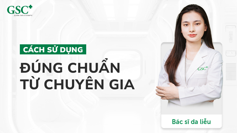 Cách sử dụng đúng chuẩn chuyên gia