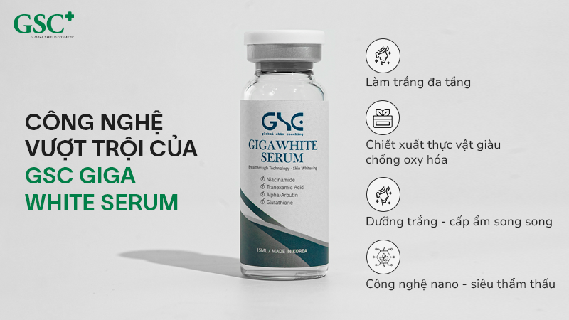 Tinh chất trắng sáng GSC sở hữu công nghệ vượt trội giúp hiệu quả hơn