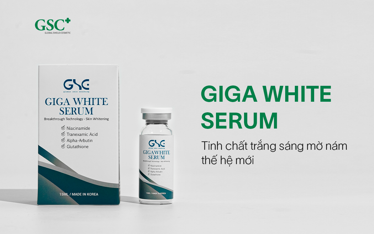 Tinh chất trắng sáng mờ thâm nám thế hệ mới GSC